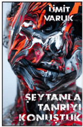 Şeytanla Tanrıyı Konuştuk - Odysseus Yayınları
