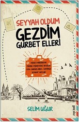 Seyyah Oldum Gezdim Gurbet Ellerde - Gençokur Yayınları