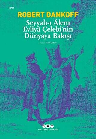 Seyyah’ı Alem Evliya Çelebi’nin Dünyaya Bakışı - 1