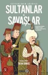 Seyyahların Gözüyle Sultanlar ve Savaşlar - Yeditepe Yayınevi