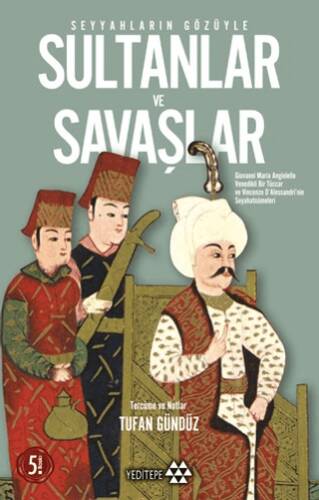 Seyyahların Gözüyle Sultanlar ve Savaşlar - 1