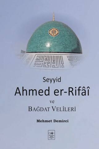 Seyyid Ahmed er-Rifai ve Bağdat Velileri - 1