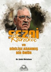 Sezai Karakoç ve Dirilişe Adanmış Bir Ömür - 7 Harf Yayınları