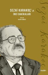 Sezai Karakoç`la İnci Dakikaları - 1