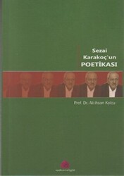 Sezai Karakoç’un Poetikası - 1