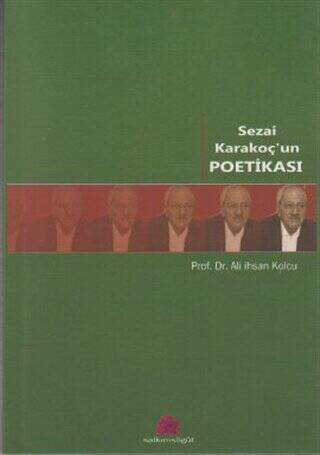 Sezai Karakoç’un Poetikası - 1