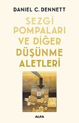 Sezgi Pompaları ve Diğer Düşünme Aletleri - 1