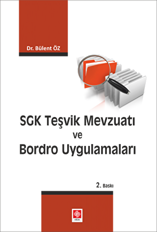 SGK Teşvik Mevzuatı ve Bordro Uygulamaları - 1