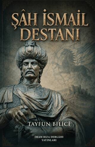 Şâh İsmail Destanı - 1