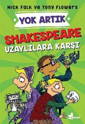 Shakespeare Uzaylılara Karşı - Yok Artık - 1