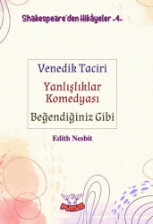 Shakespeare`den Hikayeler 4 - Venedik Taciri - Yanlışlıklar Komedyası - Beğendiğiniz Gibi - Purus Yayınları