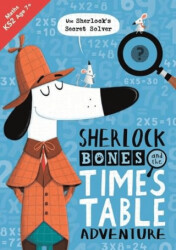 Sherlock Bones and The Times Table Adventure - Buster Books