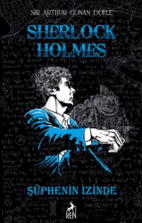 Sherlock Holmes Şüphenin İzinde - Ren Kitap