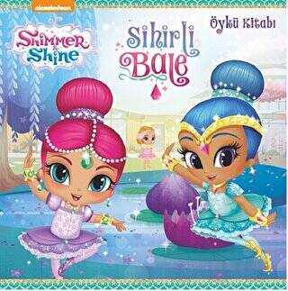 Shimmer ve Shine - Sihirli Bale - 1