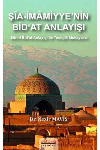 Şia-İmamiyye’nin Bid‘at Anlayışı - 1