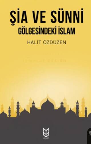 Şia ve Sünni Gölgesindeki İslam - 1