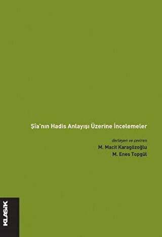 Şia`nın Hadis Anlayışı Üzerine İncelemeler - 1