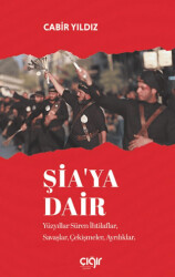 Şia`ya Dair - Çığır Yayınları