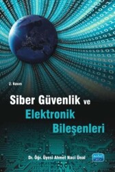 Siber Güvenlik ve Elektronik Bileşenleri - Nobel Akademik Yayıncılık