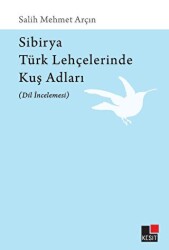 Sibirya Türk Lehçelerinde Kuş Adları Dil İncelemesi - 1