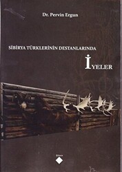 Sibirya Türklerinin Destanlarında İyeler - 1