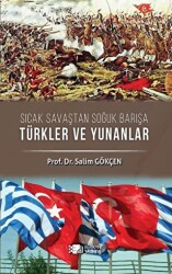 Sıcak Savaştan Soğuk Barışa Türkler ve Yunanlılar - Berikan Yayınevi