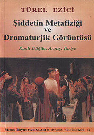 Şiddetin Metafiziği ve Dramaturjik Görüntüsü - 1