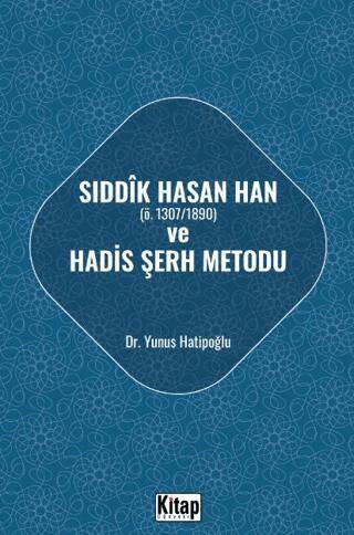 Sıddık Hasan Han ve Hadis Şerh Metodu - 1