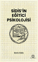 Sidis’in Eğitici Psikolojisi - Eyce Yayınları