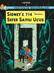 Sidney’e 714 Sefer Sayılı Uçuş - Tenten`in Maceraları - Alfa Yayınları