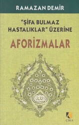 Şifa Bulmaz Hastalıklar Üzerine Aforizmalar - 1