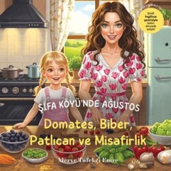Şifa Köyü’nde Ağustos – Domates, Biber, Patlıcan ve Misafirlik - Cinius Yayınları