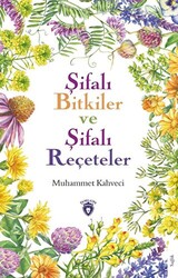 Şifalı Bitkiler ve Şifalı Reçeteler - 1