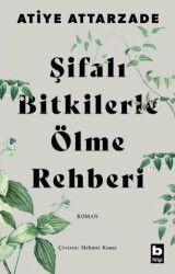 Şifalı Bitkilerle Ölme Rehberi - Bilgi Yayınevi