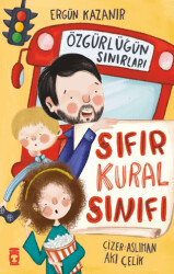 Sıfır Kural Sınıfı & Özgürlüğün Sınırları - Timaş Çocuk