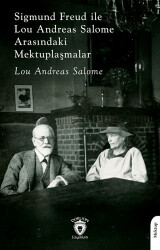 Sigmund Freud ile Lou Andreas Salome Arasındaki Mektuplaşmalar - Dorlion Yayınları
