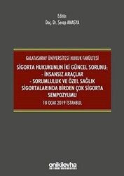 Sigorta Hukukunun İki Güncel Sorunu: İnsansız Araçlar - Sorumluluk ve Sağlık Sigortalarında Birden Çok Sigorta Sempozyumu 18 Ocak 2019 İstanbul - 1