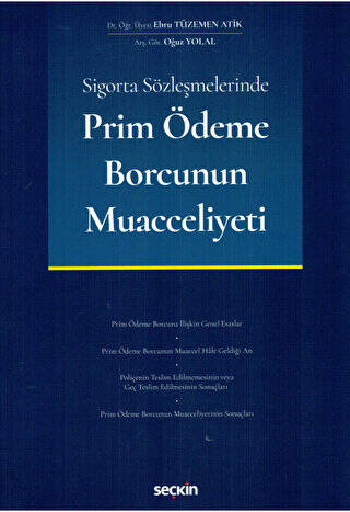 Sigorta Sözleşmelerinde Prim Ödeme Borcunun Muacceliyeti - 1