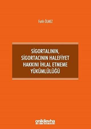 Sigortalının,Sigortacının Halefiyet Hakkını İhlal Etmeme Yükümlülüğü - 1