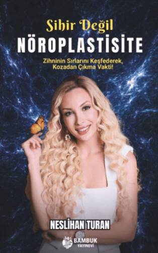 Sihir Değil Nöroplastisite - 1