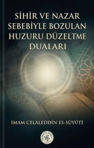 Sihir ve Nazar Sebebiyle Bozulan Huzuru Düzeltme Duaları - 1