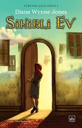Sihirli Ev - Yürüyen Şato Serisi 3 - İthaki Yayınları