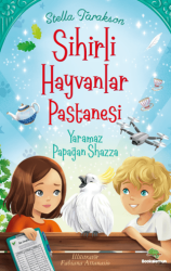 Sihirli Hayvanlar Pastanesi - Yaramaz Papağan Shazza - Bookalemun Yayınevi