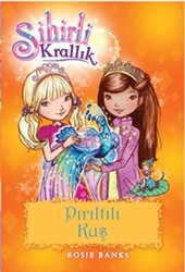 Sihirli Krallık 21. Kitap: Pırıltılı Kuş - Doğan Çocuk
