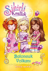 Sihirli Krallık 7. Kitap: Baloncuk Volkanı - Doğan Çocuk