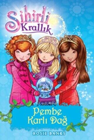 Sihirli Krallık 5. Kitap: Pembe Karlı Dağ - 1