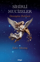 Sihirli Mucizeler- Dönüşüm Rehberi - 1