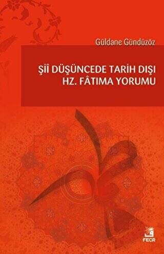 Şii Düşüncede Tarih Dışı Hz. Fatıma Yorumu - 1