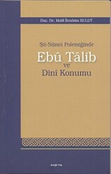 Şii-Sunni Polemiğinde Ebu Talib ve Dini Konumu - 1