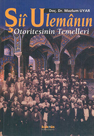 Şii Ulemanın Otoritesinin Temelleri - 1
